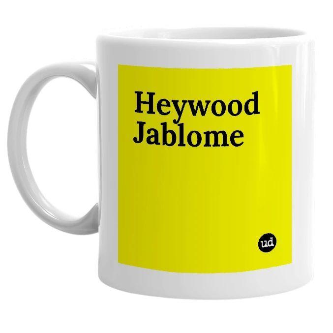 Haywood jablome 